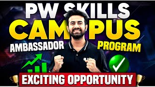 PW Skills Campus Ambassador Program  Exciting Opportunity for College Students  Join Now [upl. by Horowitz]