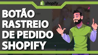 Como Adicionar Botão de Rastreio Pedido no Shopify ATUALIZADO 2024 [upl. by Idurt]