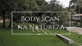 12m Body Scan na Natureza meditaçãoportuguês [upl. by Nanyt]