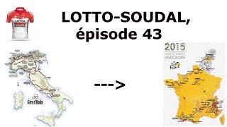 LOTTO SOUDAL ép43  Lentre deux tours [upl. by Ahsenot]