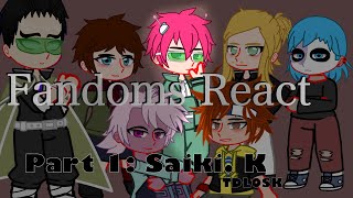 Fandoms React  Part 1 WIP Saiki K  TDLOSK  ByLeoskii [upl. by Curkell]