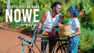 NOWE SWEETY  BAHATI Feat JOYCE WA MAMAA Official Video SKIZA DIAL 812821 [upl. by Eremaj]