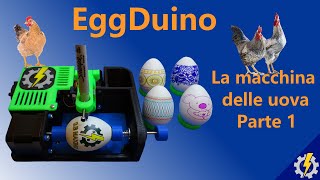 EGGDUINO  EGGBOT  La macchina per disegnare uova parte 1 [upl. by Anjela204]