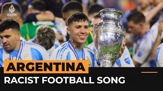 Outrage over Argentina’s racist song during Copa America celebrations  Al Jazeera Newsfeed [upl. by Velvet]