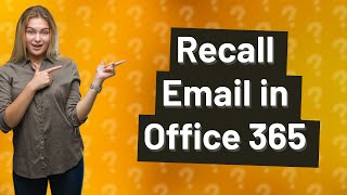 How do I recall an email in Office 365 from my phone [upl. by Kalvn699]