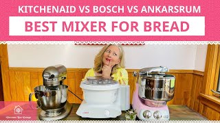 KitchenAid vs Bosch vs Ankarsrum Best Mixer for Bread Dough [upl. by Damali457]