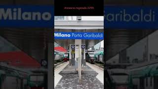 Annuncio treno regionale 2255 a Milano porta Garibaldi [upl. by Albur221]