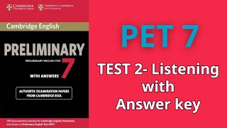 PET 7  TEST 2 Listening with Answer key [upl. by Raul]