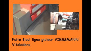 Fuite fioul ligne gicleur VIESSMANN Vitoladens [upl. by Shirberg150]