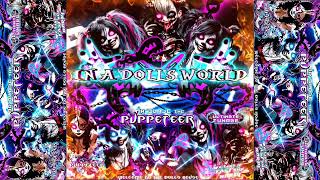 In a Dolls World  Puppeteer aka Mr Blade [upl. by Razal]