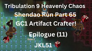 ACS Trib IX Heavenly Chaos Early Shendao Run Part 65  Op Invasion GC Breakthrough amp Meditation 5 [upl. by Brunhild]