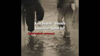 Kaan Boşnak benimle kayboldun Speed [upl. by Htenaj547]