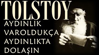 quotAydınlık Varoldukça Aydınlıkta Dolaşınquot TOLSTOY sesli kitap tek parça Akın ALTAN [upl. by Taylor]