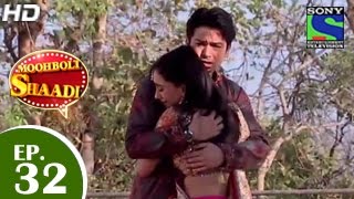 Mooh Boli Shaadi  मुह बोली शादी  Episode 32  9th April 2015 [upl. by Dnallor818]