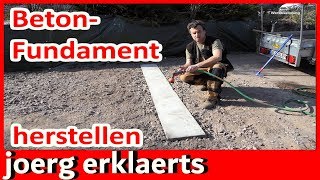 Streifenfundament selber herstellen  BetonFundament gießen Tutorial Nr247 [upl. by Lindbom]