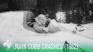 Water Speed Record Crash John Cobb Killed 1952  Sporting History [upl. by Kyte]