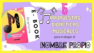 5 PROPUESTAS MUSICALES PARA EL NOMBRE PROPIO  inicial jardin nombrepropio musica pedagogia [upl. by Ericha]