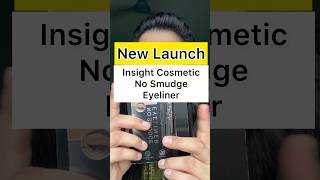 New💥 Insight cosmetic no smudge eyeliner insightcosmetics eyeliner shortsfeed makeup newmakeup [upl. by Burnie]