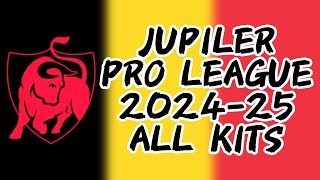 Jupiler Pro League 202425 Kits  Belgian League 2425 All Jerseys  16 Teams 11 Brands [upl. by Letnoj]