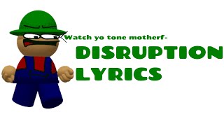 Disruption lyrics [upl. by Notsle]