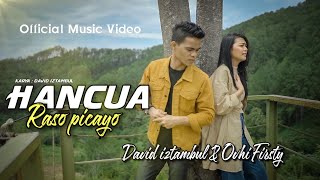 David Iztambul feat Ovhi Firsty  Hancua Raso Picayo Official Music Video [upl. by Ecerahs768]