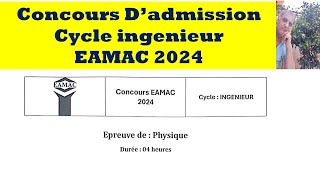 Concours filières ingénieur EAMAC 2024 [upl. by Ecissej226]