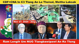 Nov 27 Zing Ram Lengih Um NUG Tlangbawi Pawl Ko Tlung CDF le CNA In C3 Tlang An La Theisal Lala [upl. by Eerazed]