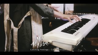 IFY ALYSSA  CATCHING FEELINGS Justin Bieber Cover [upl. by Elke]