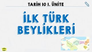 ANADOLUDA KURULAN İLK TÜRK BEYLİKLERİ  10 SINIF TARİH 1 ÜNİTE [upl. by Dleifyar206]