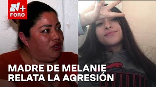 Madre de Melanie Barragán rompe el silencio sobre la brutal agresión  Las Noticias [upl. by Nicolais]