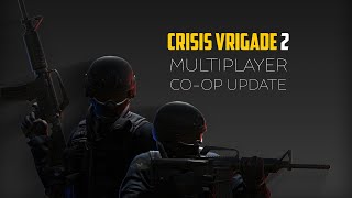 Crisis VRigade 2 Coop Update Trailer [upl. by Nal]