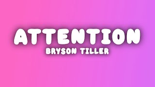 Bryson Tiller  Attention Lyrics [upl. by Socin4]