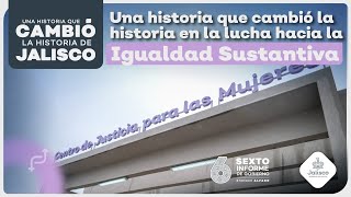 Igualdad Sustantiva  Una historia que cambió la historia de Jalisco [upl. by Kathrine]