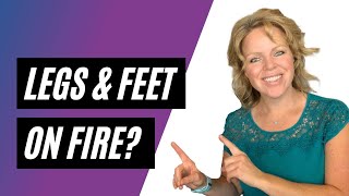 What Causes a Burning Sensation in the Feet and Legs [upl. by Wrand]