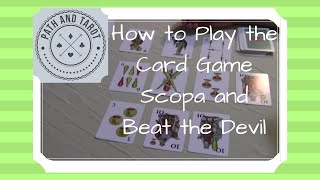 How to Play the Card Game Scopa and Beat the Devil [upl. by Otir]