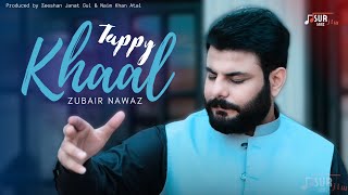 Pashto New Best Tappy 2023  Khaal Tappy  Zubair Nawaz  OFFICIAL MUSIC VIDEO  Sur Saaz [upl. by Rennane]