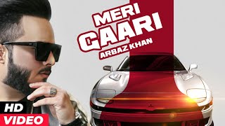 Arbaz Khan  Meri Gaari Official Video [upl. by Eliason]