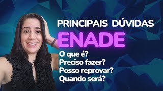 ENADE  O que é Preciso fazer Quando é Qual o conteúdo da prova Posso reprovar [upl. by Bronwen]