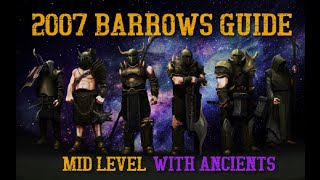 OSRS Barrows Guide  Ancients MidHigh Level Guide 2007 [upl. by Goldshell]