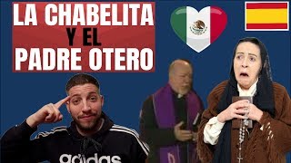 REACCIONANDO A CHABELITA Y EL PADRE OTERO POR PRIMERA VEZ  JON SINACHE [upl. by Guidotti]