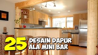 25 DESAIN DAPUR MINIMALIS DENGAN MINI BAR [upl. by Rudin]