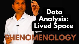 Data Analysis in Phenomenology Lived Space [upl. by Carver]