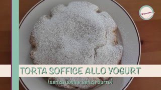 TORTA SOFFICE ALLO YOGURT [upl. by Tedmund339]