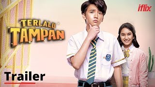 Terlalu Tampan  Trailer  Watch FREE on iflix [upl. by Seka]