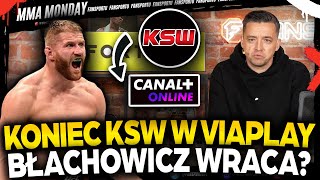 KSW TRAFI DO CANAL PLUS BŁACHOWICZ ZDRADZIŁ NAZWISKO KOLEJNEGO RYWALA  MMA MONDAY [upl. by Aicena7]