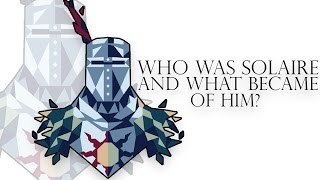 Dark Souls 3 Lore Who Was Solaire And What Became Of Him [upl. by Carla]