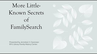 More Little Known Secrets of FamilySearch  Jerroleen Sorensen 3 Mar 2024 [upl. by Arne964]