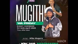 MIKE MUGERAMWENDWA WAKWA MARIRU REMIX ft JOY WA MACHARIA [upl. by Anelehs]