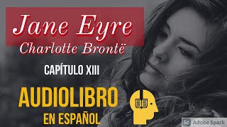 Jane Eyre Audiolibro completo  Capítulo XIII [upl. by Okkin]