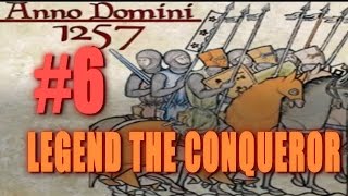 Mount amp Blade Warband Anno Domini 1257  Legend the Conqueror 6 [upl. by Gothurd779]